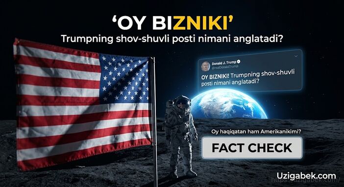 “OY BIZNIKI” — Trump Oyni AQShniki deb e’lon qildimi?